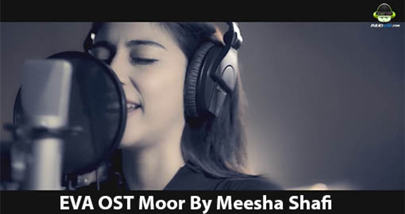 EVA OST Moor By Meesha Shafi