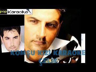 KOMŞU KIZI =KARAOKE Çelik