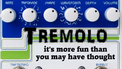Ep34 Tremolo (OnTopic)