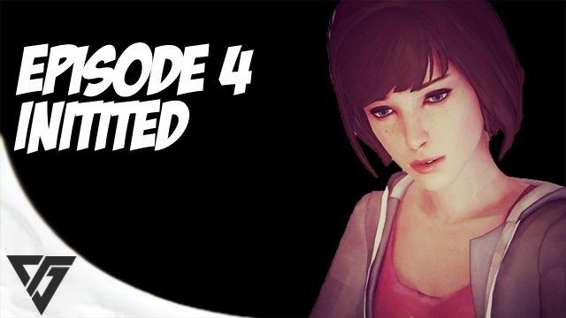 Life is Strange Episode 4/Life Is Strange Dark Room Walkthrough Initiated