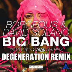[FREE]Borgeous & David Solano - Big Bang (DeGeneration remix for the Beatport Contest)
