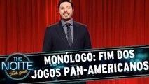 Monólogo: Sobre o fim dos Jogos Pan-Americanos