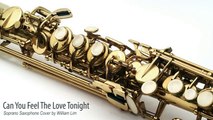 Elton John - Can You Feel The Love Tonight (Soprano Saxophone Instrumental Cover by William Lim)