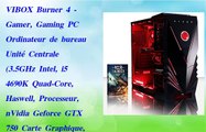 VIBOX Burner 4  Gamer  Gaming PC Ordinateur