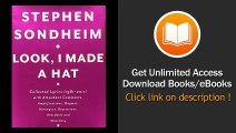 [Download PDF] Look I Made a Hat Collected Lyrics with Attendant Comments Amplifications Dogmas Harangues Digressions Anecdotes and Miscellany