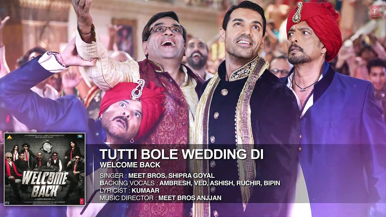 Tutti Bole Wedding Di Video HD Full Song - Meet Bros - Welcome Back -