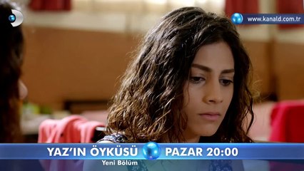 Yaz'ın Öyküsü 5. Bölüm Fragmanı