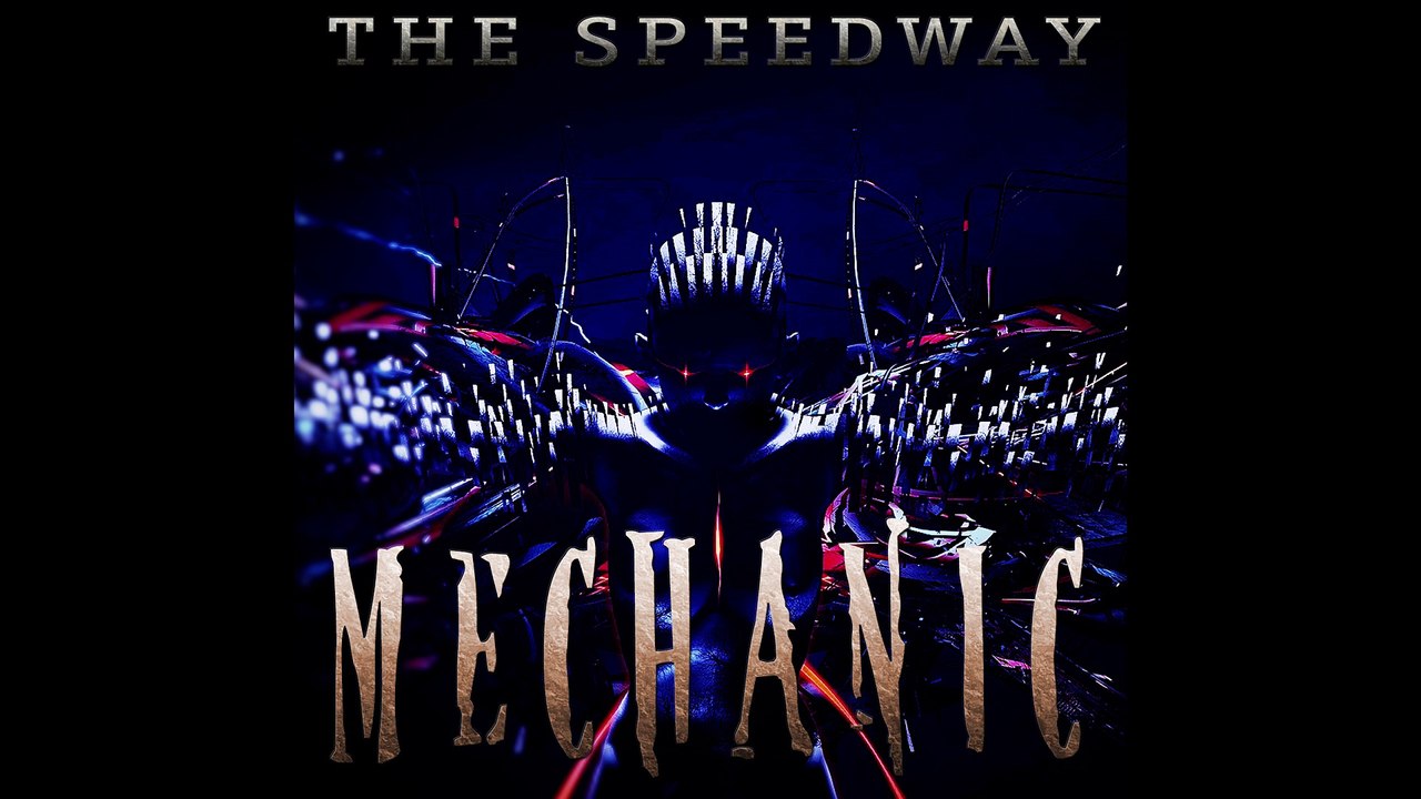 THE SPEEDWAY - MECHANIC