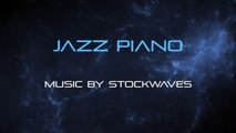Jazz Piano - Royalty Free Instrumental Background Music by Stockwaves