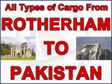 Rotherham to Pakistan air & sea cargo, gifts, parcels, courier, low prices