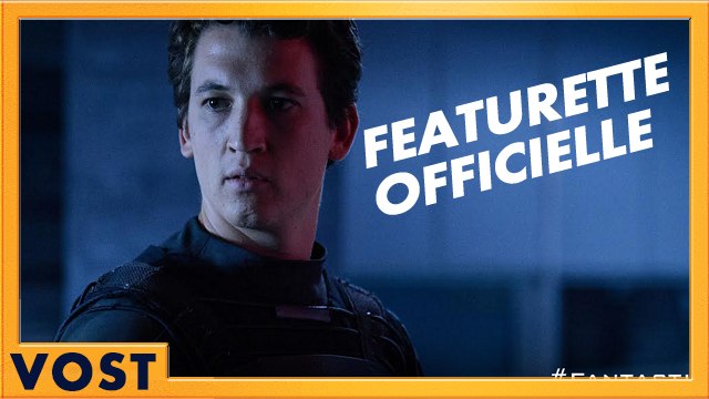 Les 4 Fantastiques - Featurette Le prototype de Red [Officielle] VOST HD