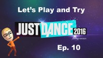 Dav Let's Play And Try  Just dance 2016 - Ep 10