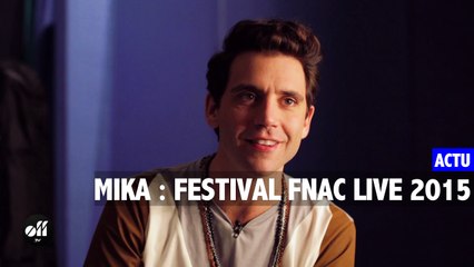 MIKA au Festival Fnac Live 2015 : concert et interview