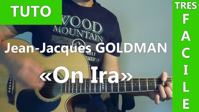 Jean-Jacques Goldman - On Ira - TUTO Guitare