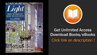 [Download PDF] Light How to See It How to Paint It