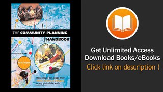 [Download PDF] The Community Planning Handbook How People Can Shape Their Cities Towns and Villages in Any Part of the World