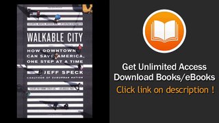 [Download PDF] Walkable City How Downtown Can Save America One Step at a Time