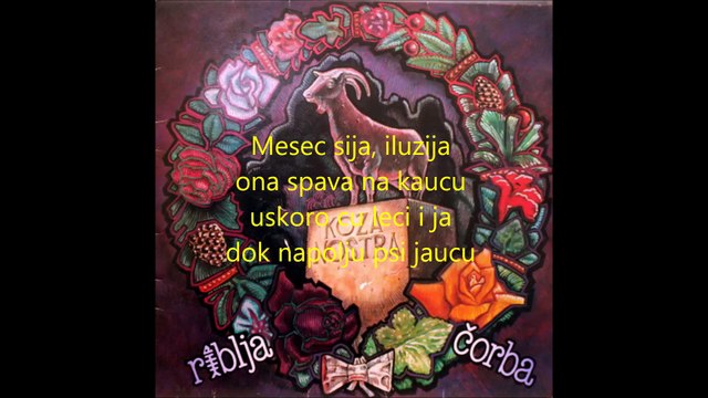 Riblja corba-2 ja je gledam kako spava jd