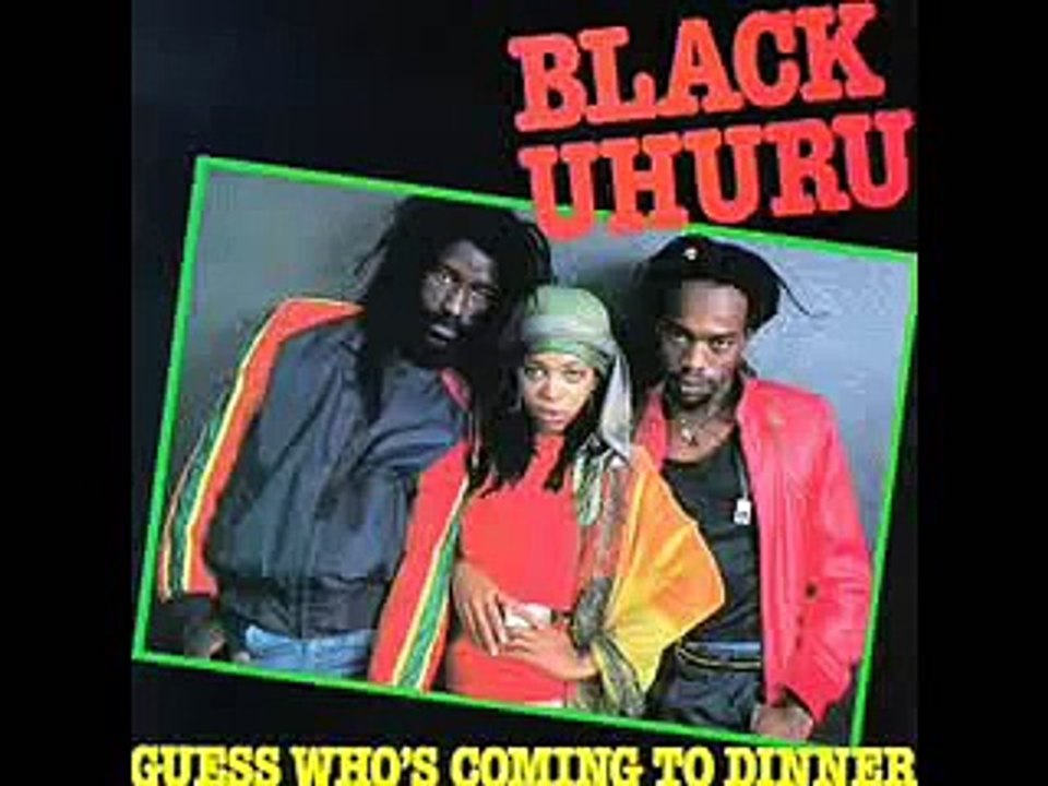 Black Uhuru - Guess whos coming to dinner