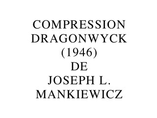 Compression Dragonwyck de Joseph L. Mankiewicz (2015) de Gérard Courant