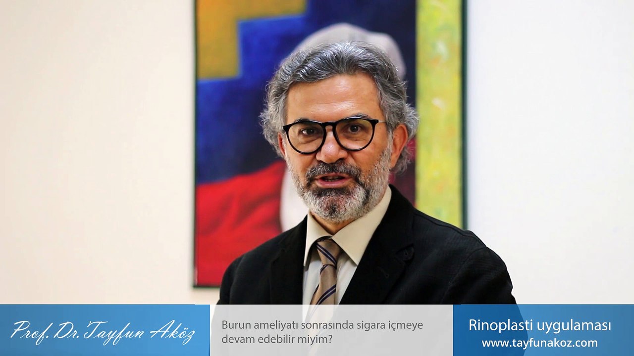 Burun ameliyatı sonrasında sigara içmeye devam edebilir miyim? - Prof. Dr. Tayfun Aköz