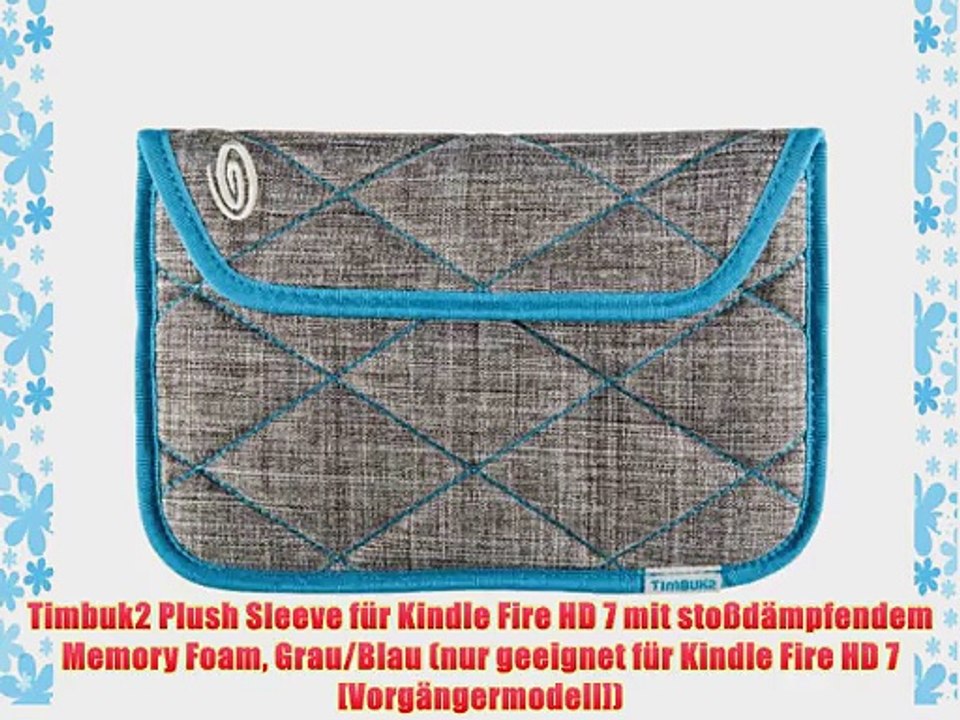 Timbuk2 Plush Sleeve f?r Kindle Fire HD 7 mit sto?d?mpfendem Memory Foam Grau/Blau (nur geeignet