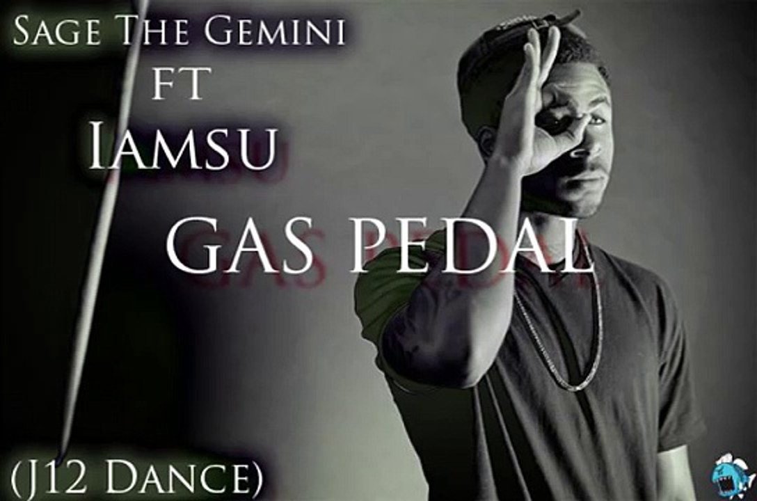 Sage The Gemini ft. iamsu! - Gas Pedal (J12 Dance) [Thizzler.com EXCLUSIVE]  - video Dailymotion