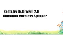 Beats by Dr. Dre Pill 2.0 Bluetooth Wireless Speaker