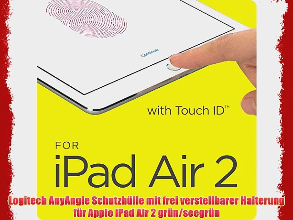 Logitech AnyAngle Schutzh?lle mit frei verstellbarer Halterung f?r Apple iPad Air 2 gr?n/seegr?n
