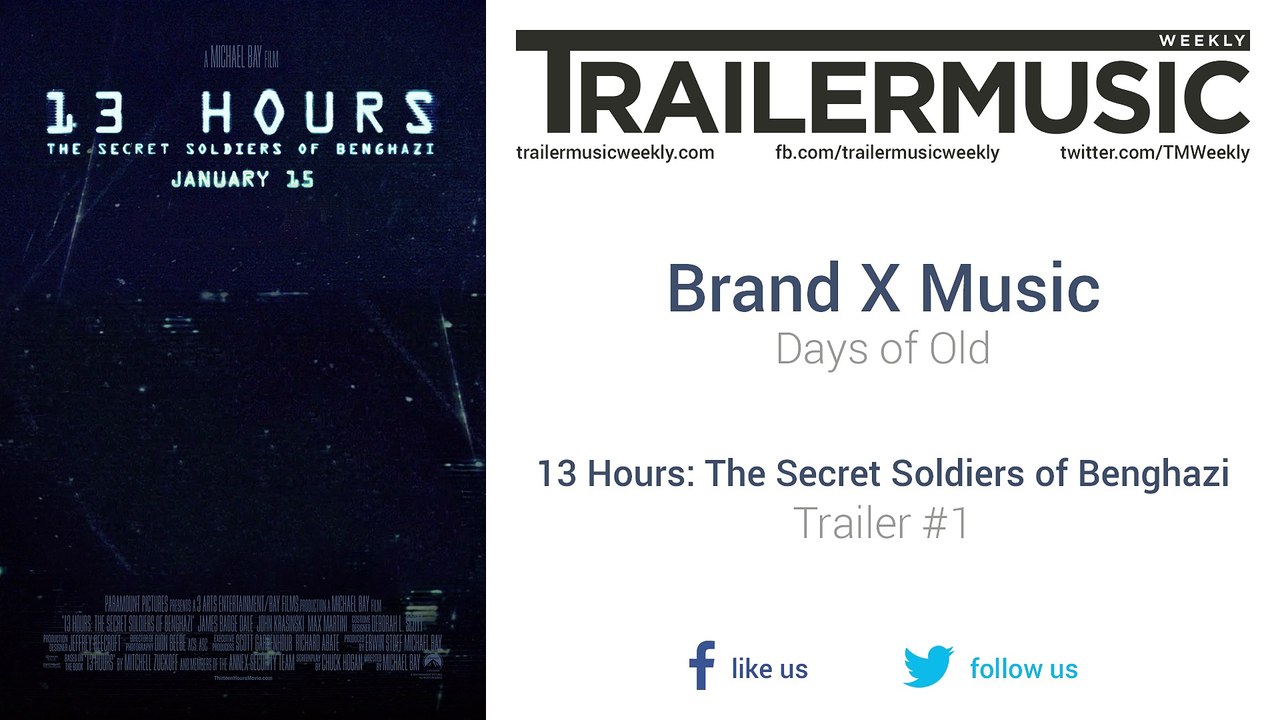 13 Hours: The Secret Soldiers of Benghazi - Trailer #1 Music #1 (Brand X Music - Days of Old)