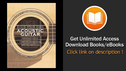 [Download PDF] Build Your Own Acoustic Guitar Complete Instructions and Full-Size Plans