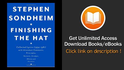 [Download PDF] Finishing the Hat Collected Lyrics with Attendant Comments Principles Heresies Grudges Whines and Anecdotes