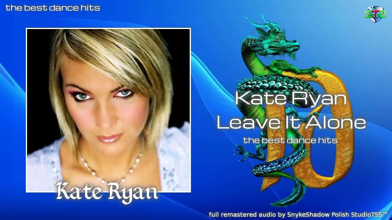 Kate Ryan - Leave It Alone (the best dance hits)