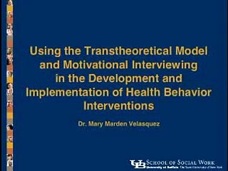 Using the Transtheoretical Model and Motivational Interviewing