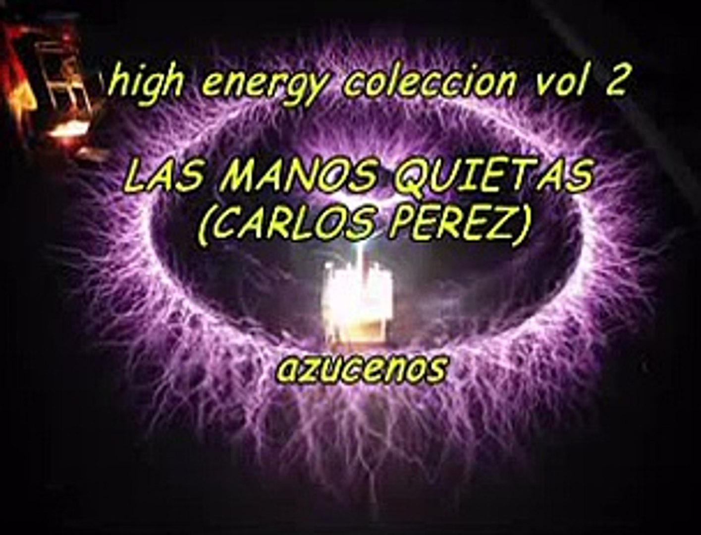 High Energy Song Las Manos Quietas Video Dailymotion