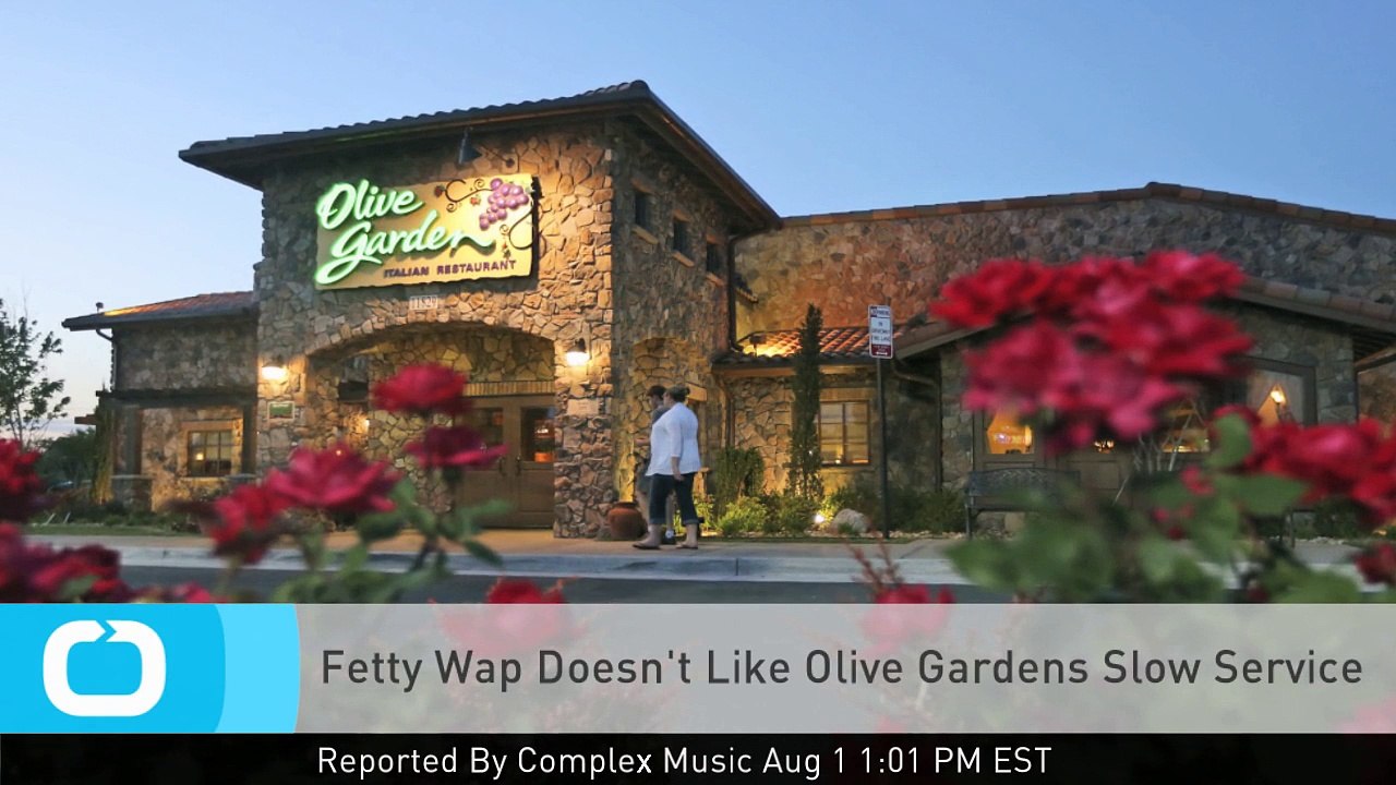 Fetty Wap Doesn T Like Olive Gardens Slow Service Video Dailymotion