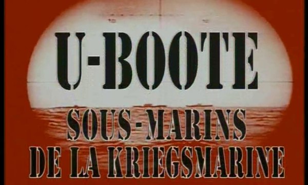 2e Guerre Mondiale - U-Boote, sous marins de la Kriegsmarine