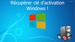 Récupérer sa clé d'activation Windows | Tutoriel Windows