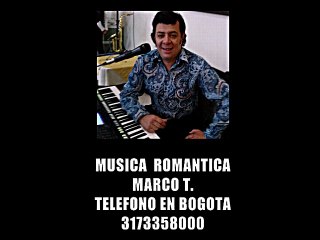 Oh Cuanto te amo En Bogotá Colombia- Organista Cantante Marco T- Tel. 3173358000