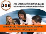 Ausbildungssituation Gehörlose Europa (Video 1 DT; German)