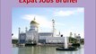 Brunei Jobs and Employment for Foreigners