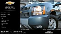 Used 2009 Chevrolet Tahoe | Highline Car Connection, Waterbury, CT - SOLD