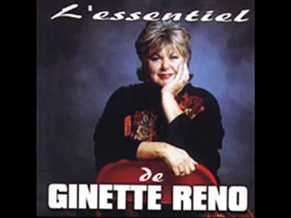 Ginette Reno - L'essentiel