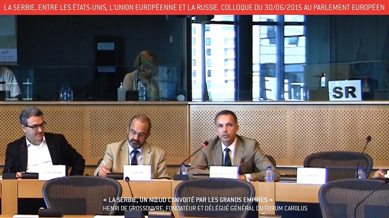 La Serbie, entre les États-Unis, l'UE et la Russie - Colloque du 30/06/2015 à Bruxelles. Quatrième partie