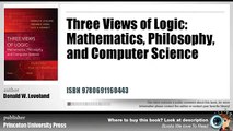 Synopsis | Three Views Of Logic: Mathematics, Philosophy, And Computer Science