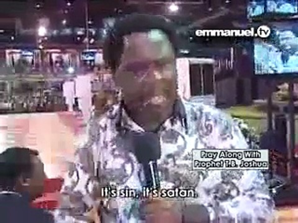 WHO SAID YOU'RE NOT A CHILD OF GOD   Prayer with T B  Joshua