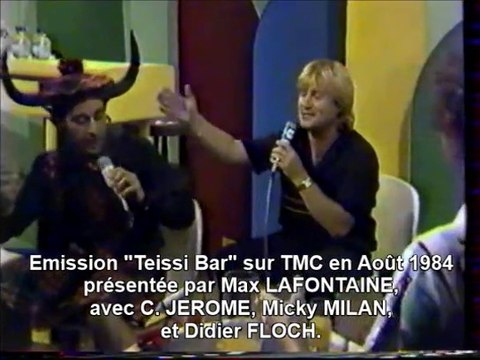 Didier FLOCH : Mes cornes m'usent ... (émission : Teissi Bar sur TMC en Août 1984).