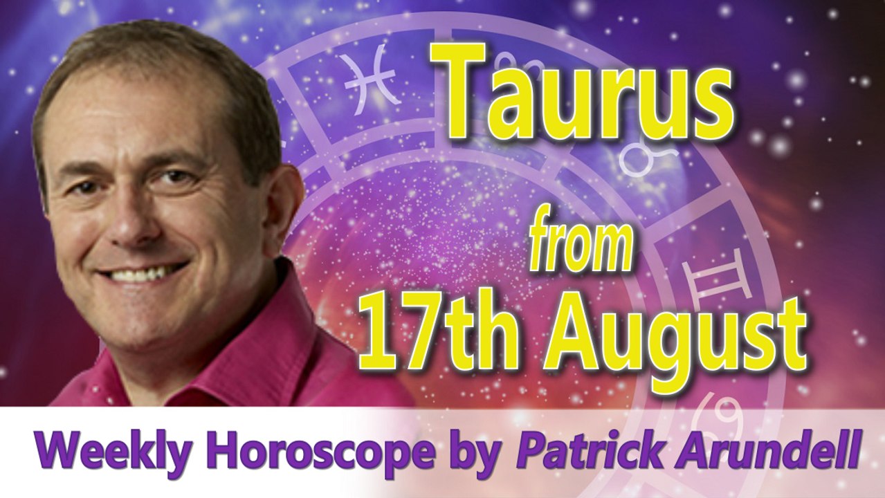 Taurus Weekly Horoscope from 17th August 2015