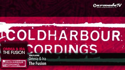 Omnia & IRA - The Fusion (Original Mix)