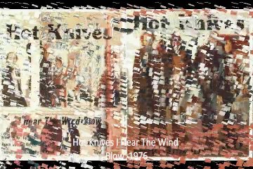 Hot Knives "I Hear The Wind Blow"1976 US Garage Psych Rock